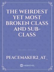 The Weirdest yet most broken Class and Sub-Class Book