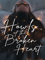 Howls Of The Broken Heart Book