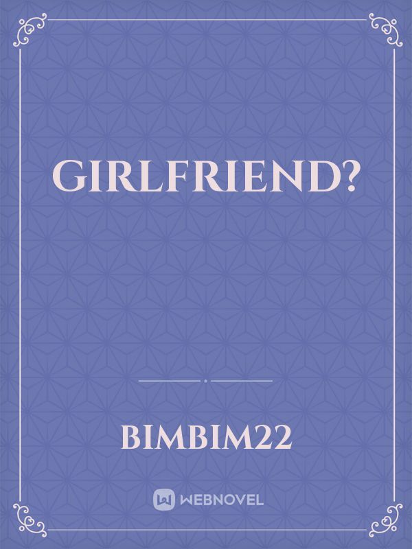 GIRLFRIEND? Book