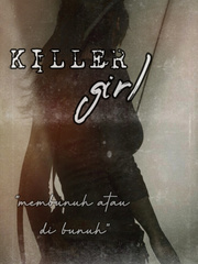 KILLER GIRL Membunuh atau di bunuh Book