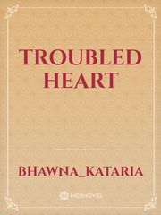 TROUBLED HEART Book