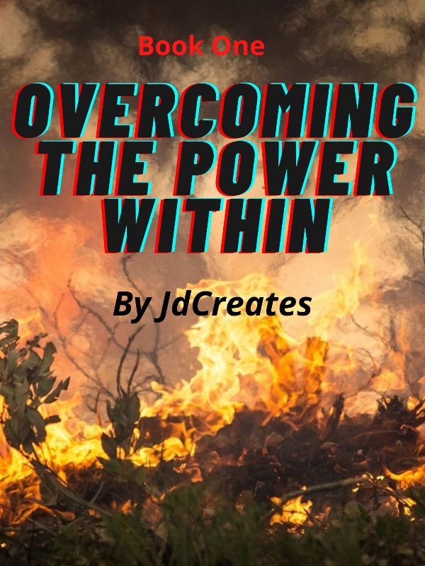 Book One: Overcoming The Power Within