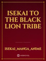 Isekai to the black lion tribe Book