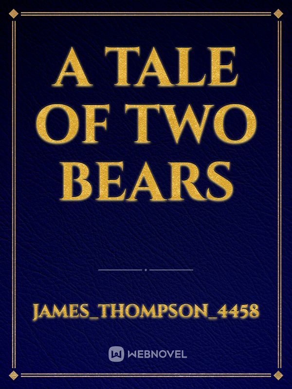 A tale of two bears