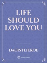 Life should love you Book