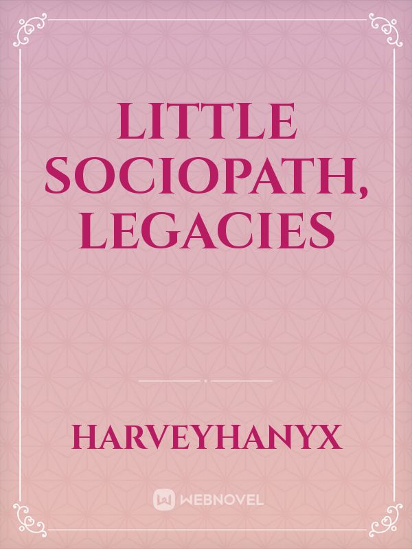 LITTLE SOCIOPATH, legacies Book
