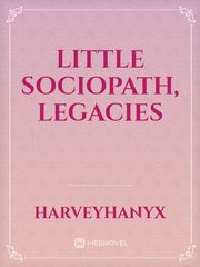 LITTLE SOCIOPATH, legacies Book