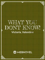What you dont know. Book