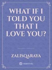 What if i told you that i love you? Book