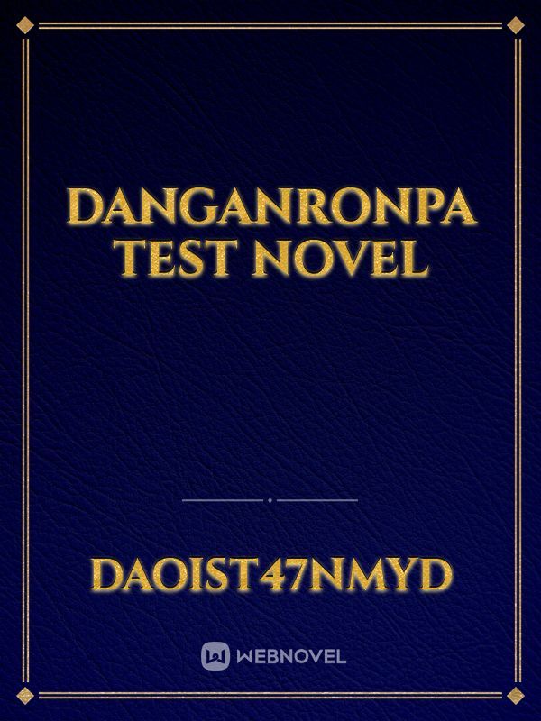 danganronpa test novel