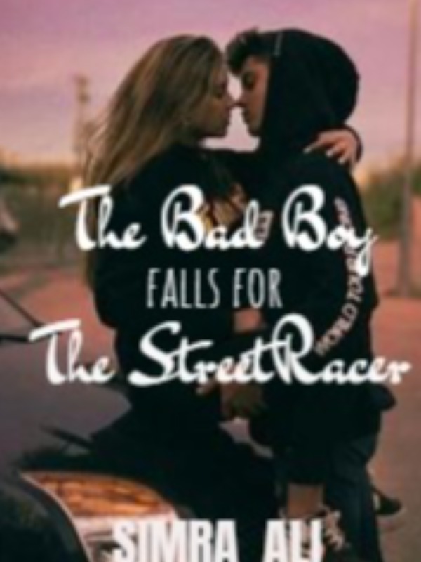 The Bad Boy Falls For The Street Racer Book