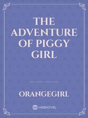 The Adventure of Piggy Girl Book