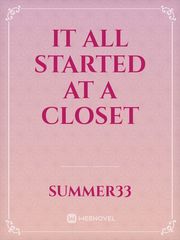 It all started at a closet Book