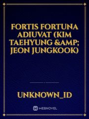 Fortis Fortuna Adiuvat 

(Kim Taehyung & Jeon Jungkook) Book