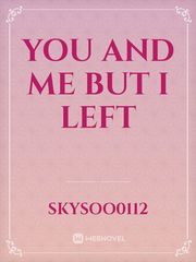 You and Me But I Left Book
