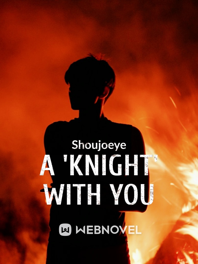 A 'Knight' with you