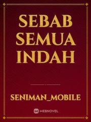 SEBAB SEMUA INDAH Book