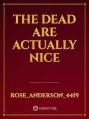 The Dead Are Actually Nice Book