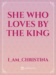 She who loves by the king Book