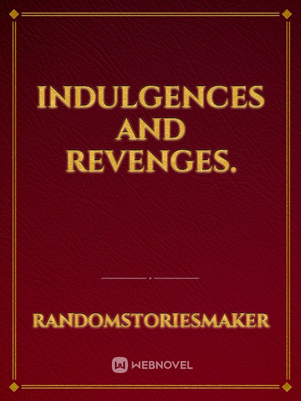 Indulgences and revenges. Book