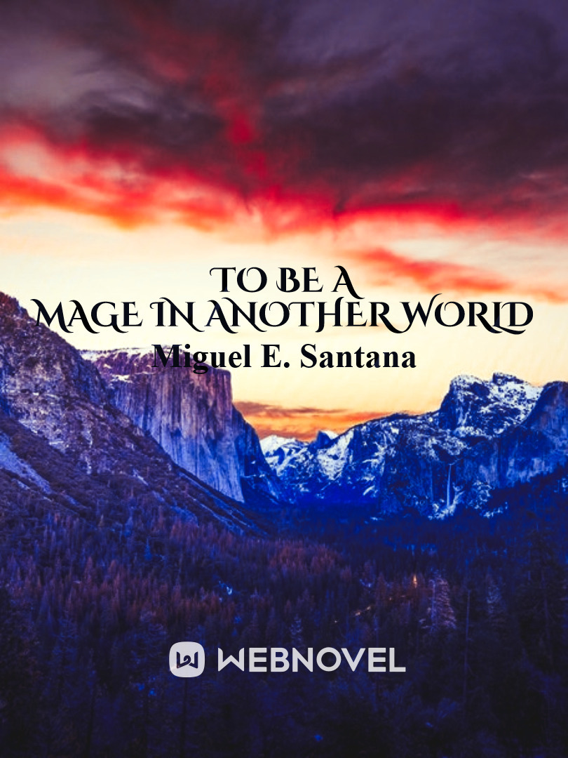To Be a Mage in Another World