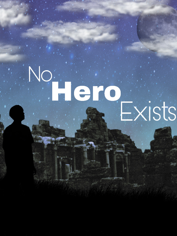 No Hero Exists