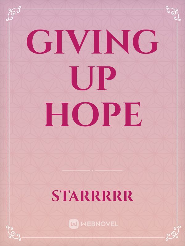 giving up hope