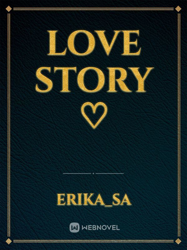 Love Story ♡
