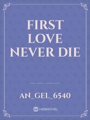 First love never die Book