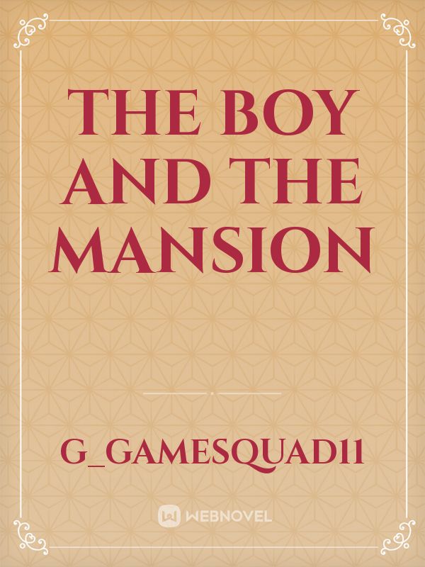 The boy and the mansion Book