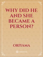 Why did he and she became a person? Book