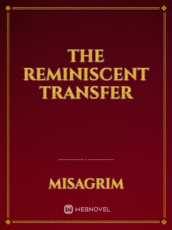 The Reminiscent Transfer