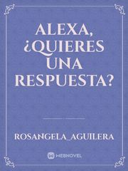 Alexa,¿Quieres una respuesta? Book