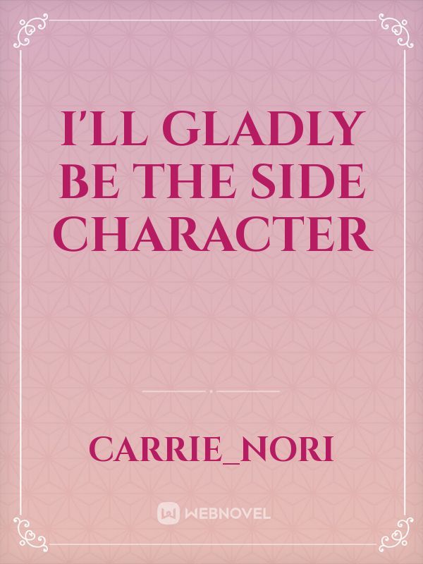 I'll Gladly Be The Side Character Book