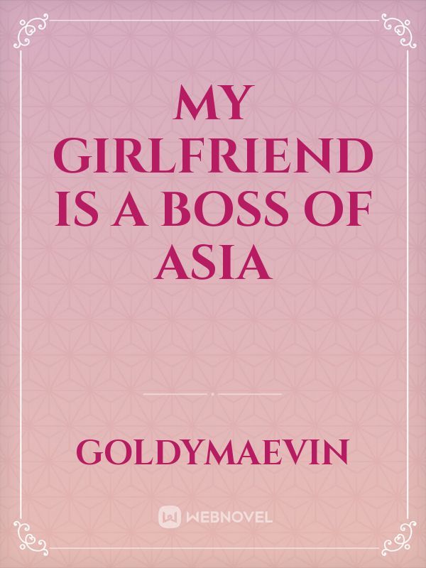 my girlfriend is a boss of asia Book
