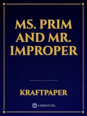 Ms. Prim and Mr. Improper Book