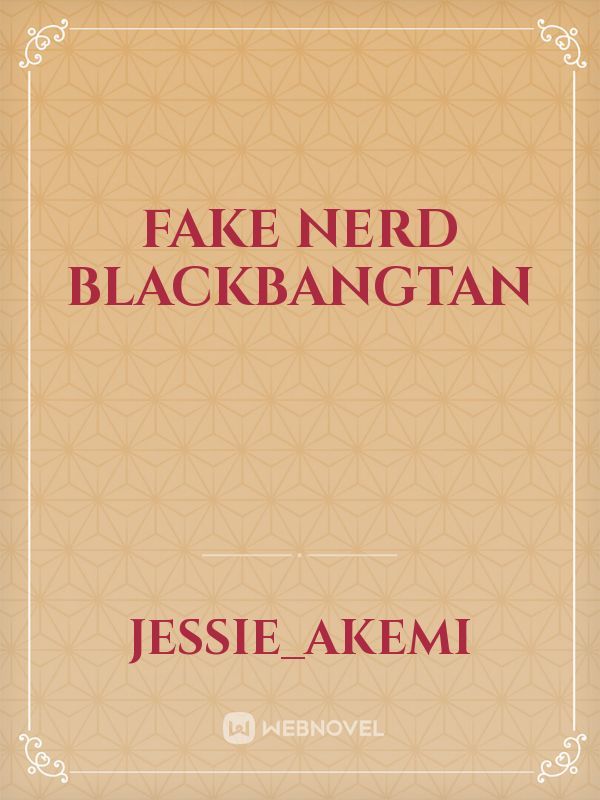 Fake Nerd Blackbangtan