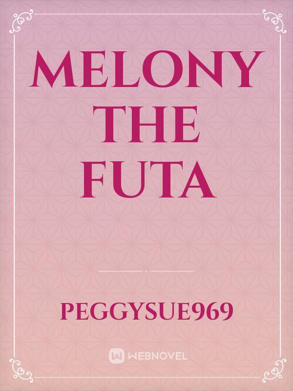 Melony the Futa
