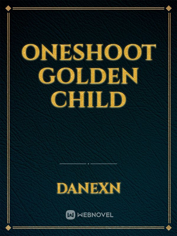 Oneshoot Golden Child Book