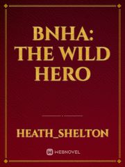 BNHA: The Wild Hero Book
