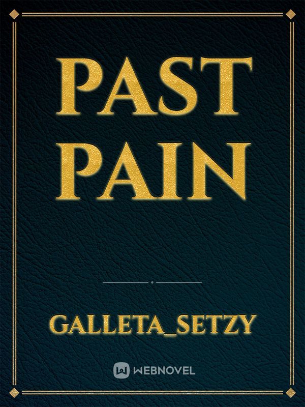 past pain