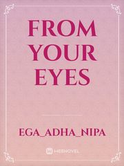 FROM YOUR EYES Book