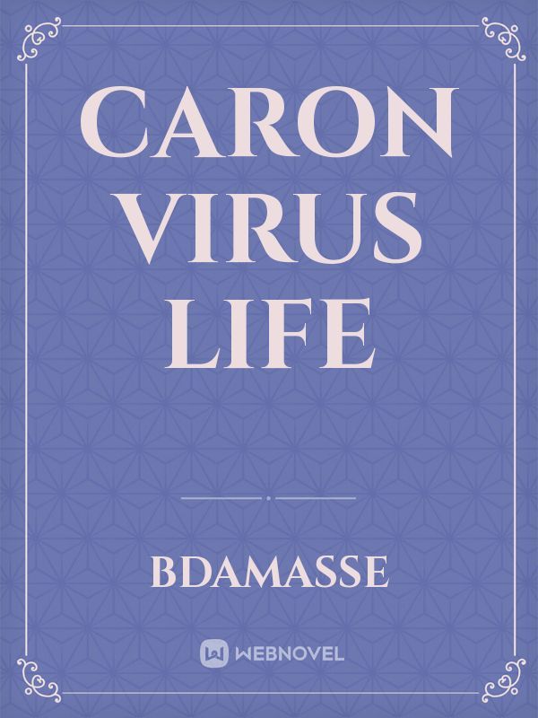 Caron virus life