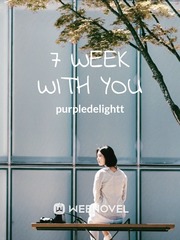 7 week with you Book