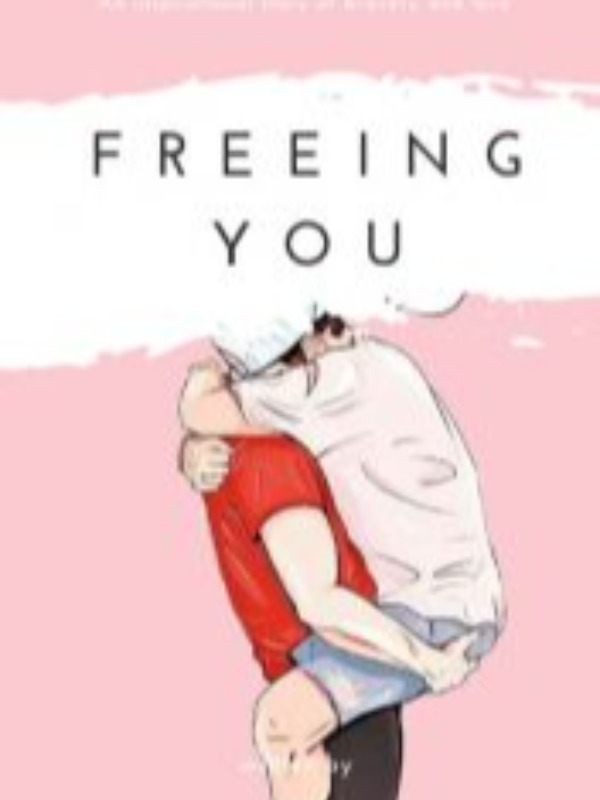 Freeing You