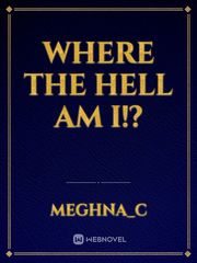 where the hell am I!? Book