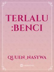 TERLALU
:BENCI Book