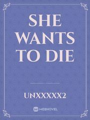 She wants to die Book