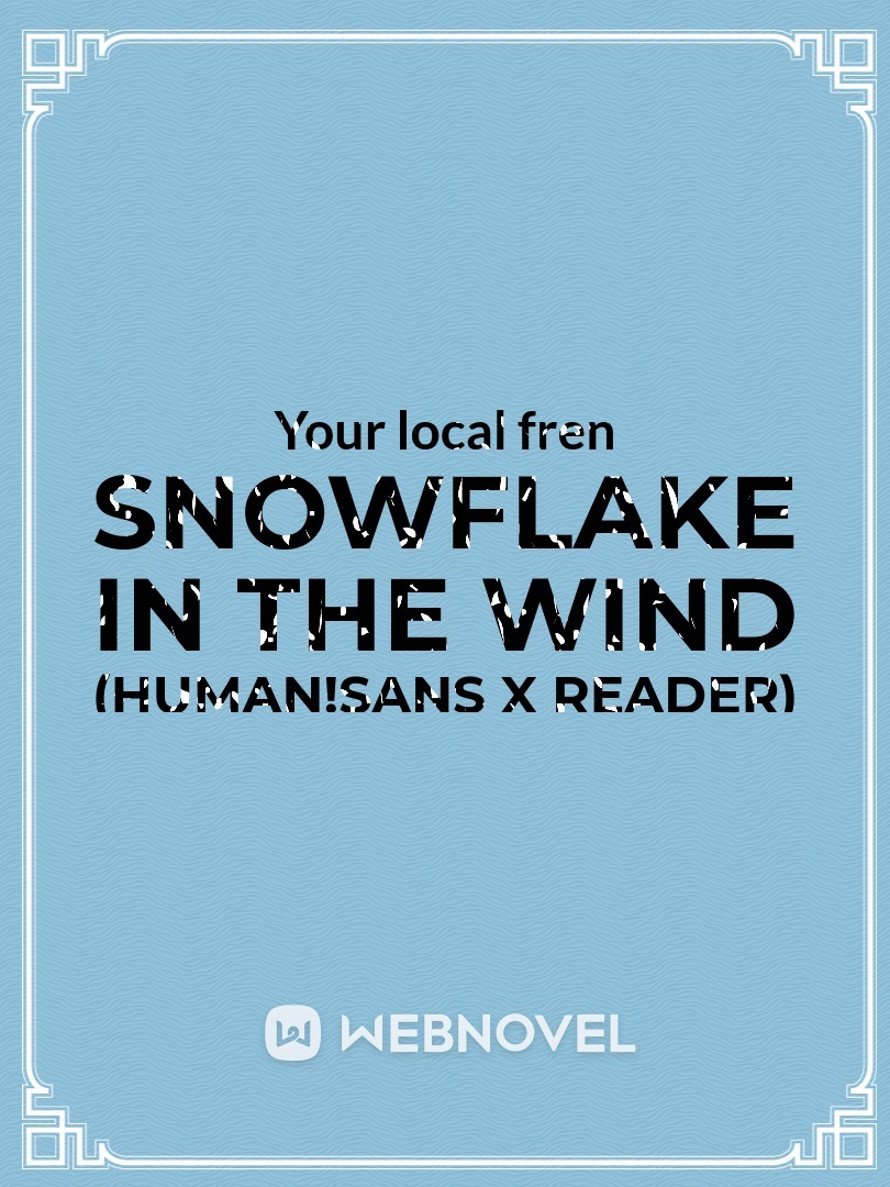 Snowflake in the Wind