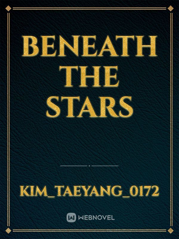 beneath the stars